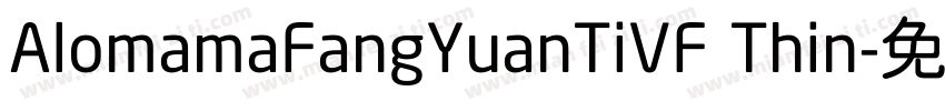 AlomamaFangYuanTiVF Thin字体转换